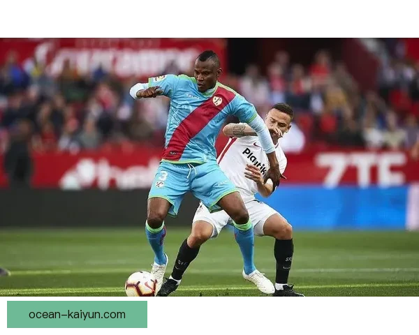 巴列卡诺控球能力持续提升，近期表现稳健引发关注